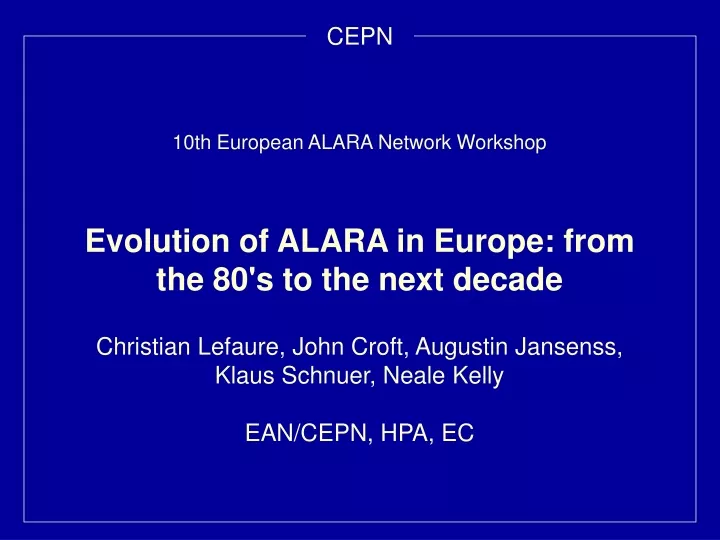 10th european alara network workshop evolution