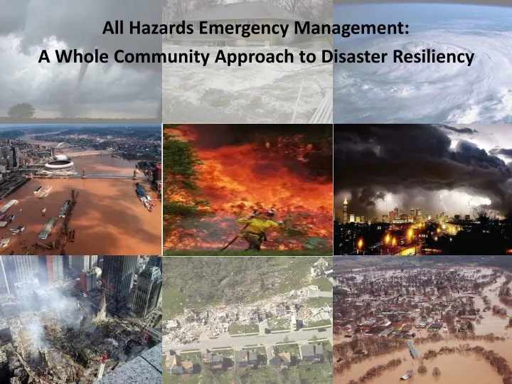 all hazards emergency management a whole community approach to disaster resiliency