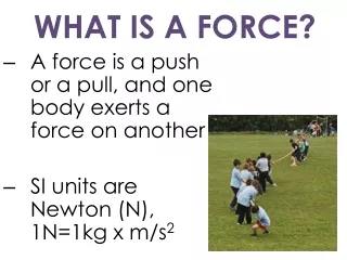 WHAT IS A FORCE?