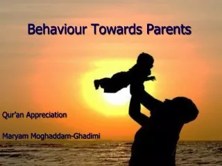 Behaviour Towards Parents