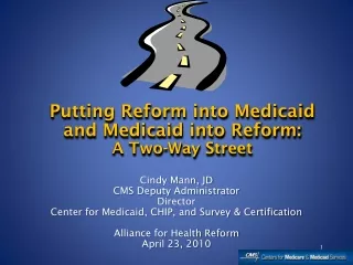 Putting Reform into Medicaid and Medicaid into Reform:  A Two-Way Street