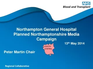 Northampton General Hospital  Planned Northamptonshire Media Campaign