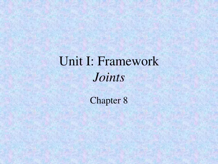 unit i framework joints