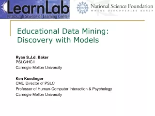 Educational Data Mining: Discovery with Models