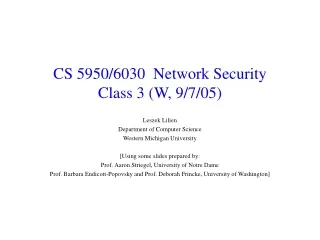 CS 5950/6030  Network  Security Class  3  ( W , 9/ 7 /05)