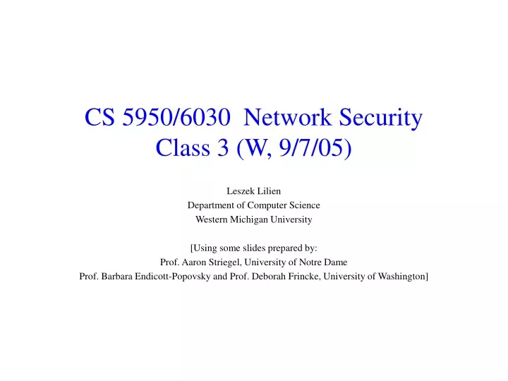 cs 5950 6030 network security class 3 w 9 7 05