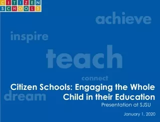 Citizen Schools: Engaging the Whole Child in their Education Presentation at SJSU