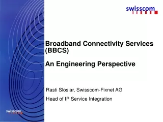 Broadband Connectivity Services (BBCS) An Engineering Perspective