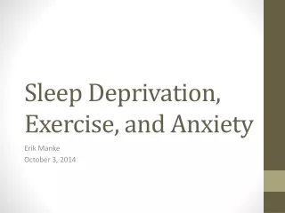 Sleep Deprivation, Exercise, and Anxiety