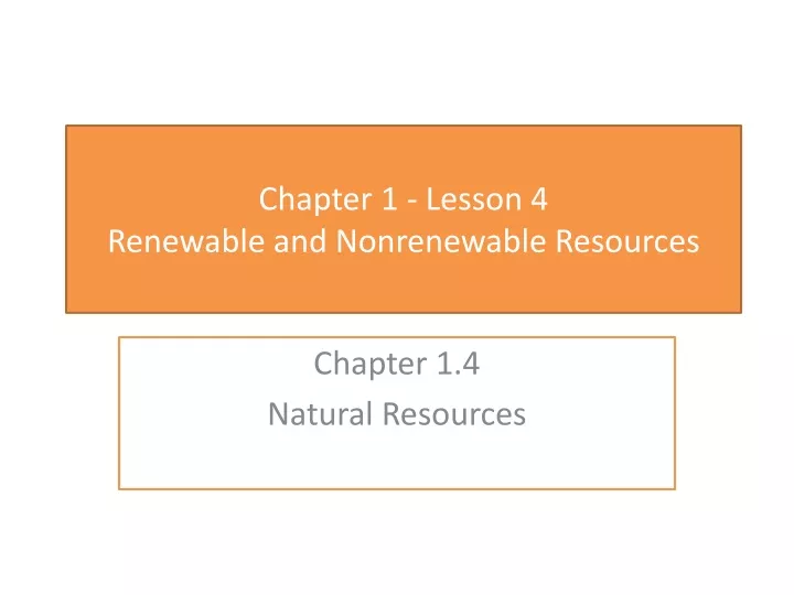 chapter 1 lesson 4 renewable and nonrenewable resources