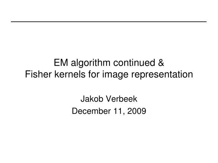 em algorithm continued fisher kernels for image representation