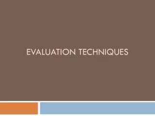 Evaluation techniques