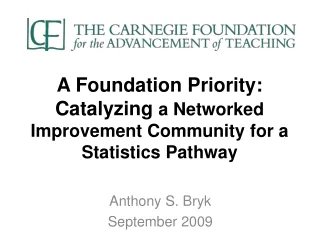 A Foundation Priority: Catalyzing  a Networked Improvement Community for a Statistics Pathway