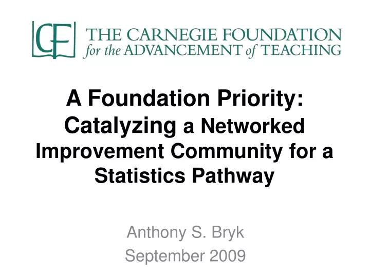 a foundation priority catalyzing a networked improvement community for a statistics pathway