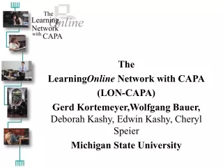 The Learning Online  Network with CAPA (LON-CAPA)
