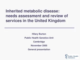 Inherited metabolic disease: needs assessment and review of services in the United Kingdom
