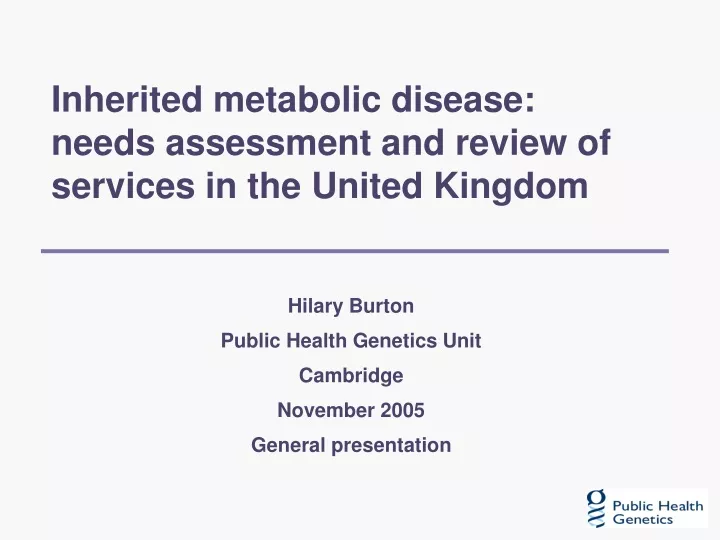 inherited metabolic disease needs assessment and review of services in the united kingdom