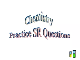 Chemistry  Practice SR Questions