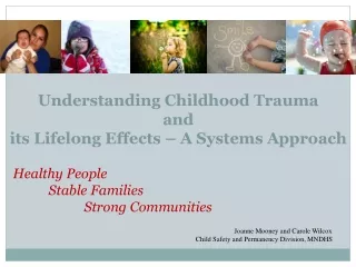 Understanding Childhood Trauma and its Lifelong Effects – A  Systems  Approach