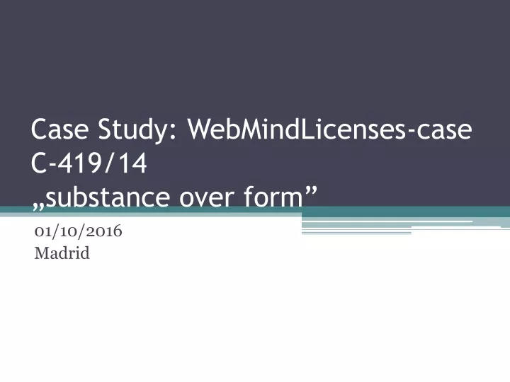 case study webmindlicenses case c 419 14 substance over form