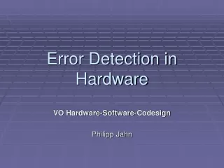 Error Detection in Hardware