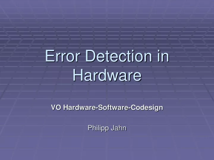error detection in hardware