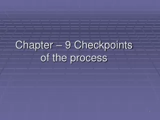 Chapter – 9 Checkpoints of the process