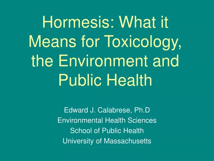 hormesis what it means for toxicology the environment and public health