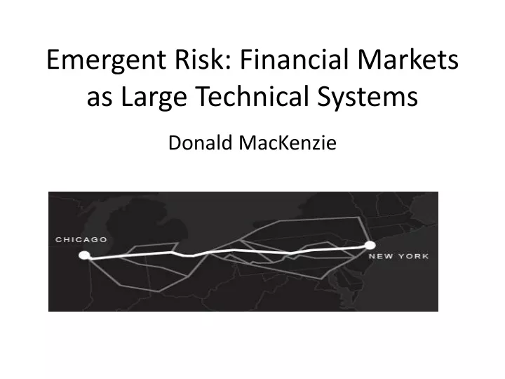 emergent risk financial markets as large technical systems