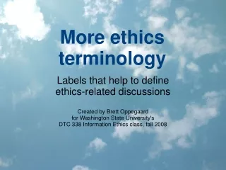 More ethics terminology