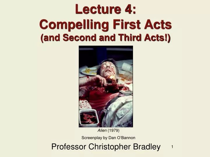 lecture 4 compelling first acts and second and third acts