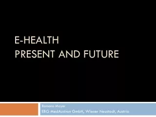 e-health Present and future