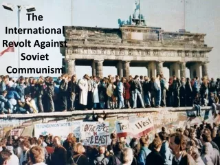The International Revolt Against Soviet Communism
