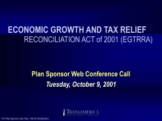ECONOMIC GROWTH AND TAX RELIEF 	RECONCILIATION ACT of 2001 (EGTRRA)