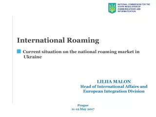 International Roaming Current situation on the national roaming market in        Ukraine