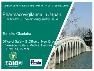 Pharmacovigilance in Japan. ? Overview &amp; Specific drug safety issue ?