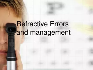 Refractive  E rror s and management