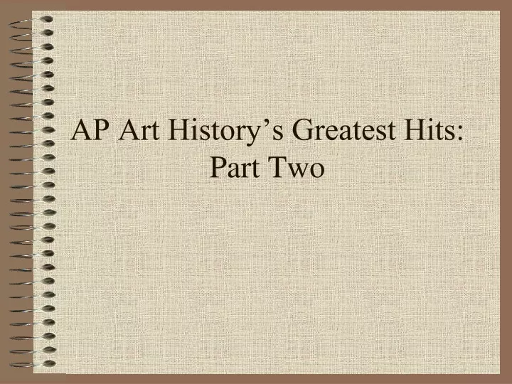 ap art history s greatest hits part two