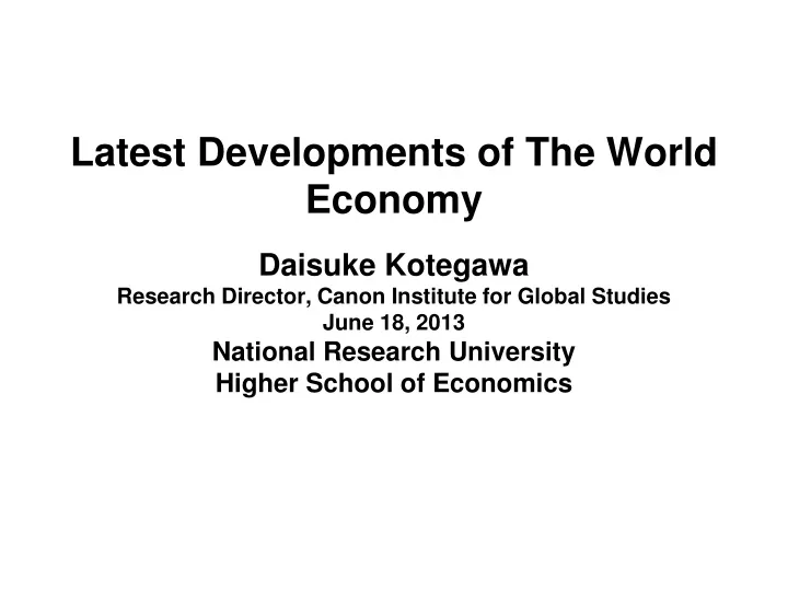 latest developments of the world economy daisuke