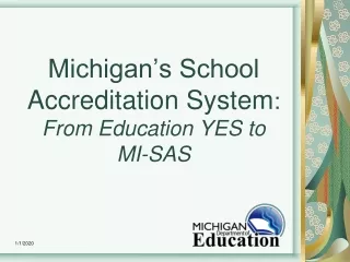 Michigan’s School Accreditation System : From Education YES to MI-SAS
