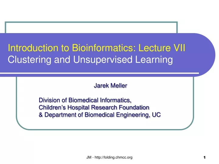 introduction to bioinformatics lecture vii clustering and unsupervised learning