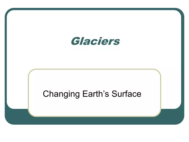 glaciers