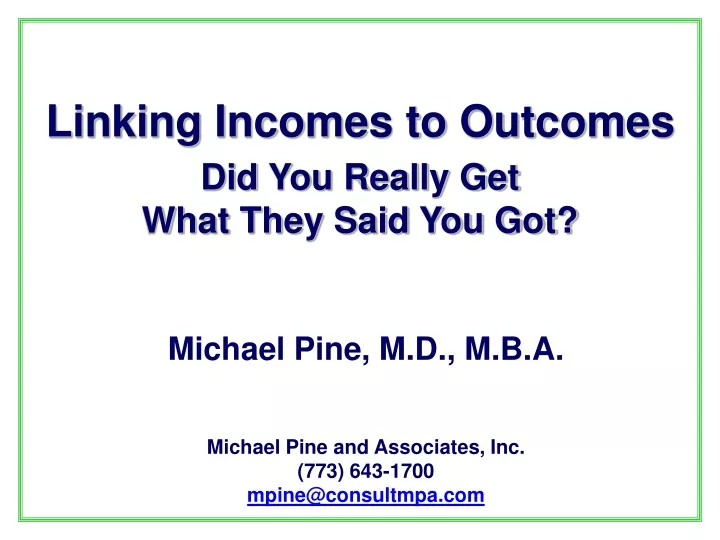 linking incomes to outcomes did you really
