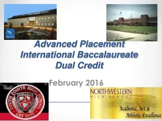 Advanced Placement International Baccalaureate Dual Credit