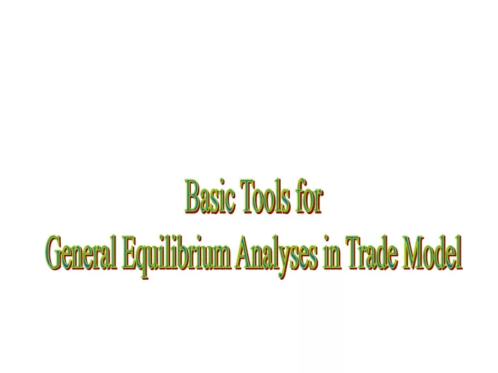 basic tools for general equilibrium analyses