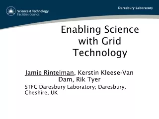 Enabling Science with Grid Technology