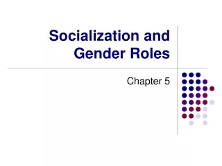 Socialization and Gender Roles