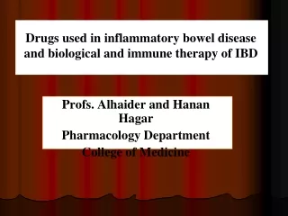 Drugs used in  inflammatory bowel disease  and biological and immune therapy of IBD