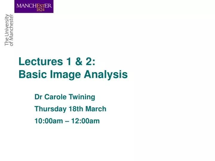 lectures 1 2 basic image analysis