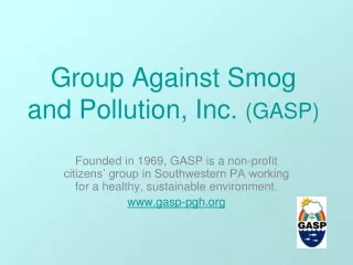 Group Against Smog and Pollution, Inc.  (GASP)